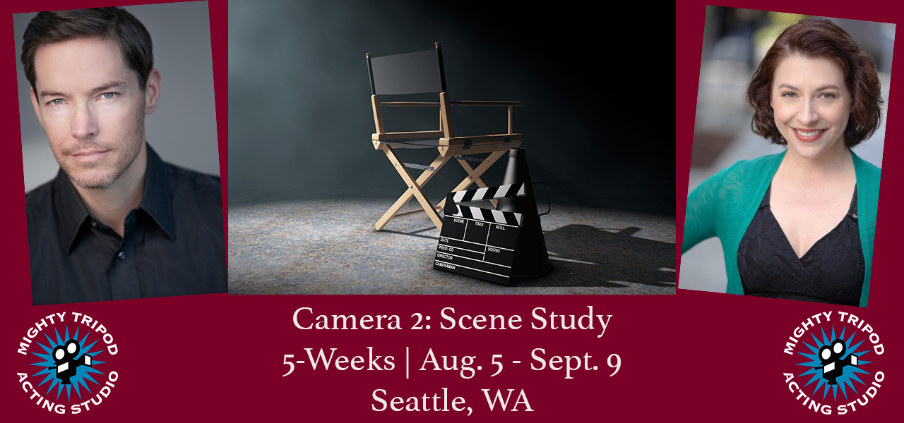 Camera 2, Scene Study, Seattle, acting, classes, camera, on-camera, training, advanced
